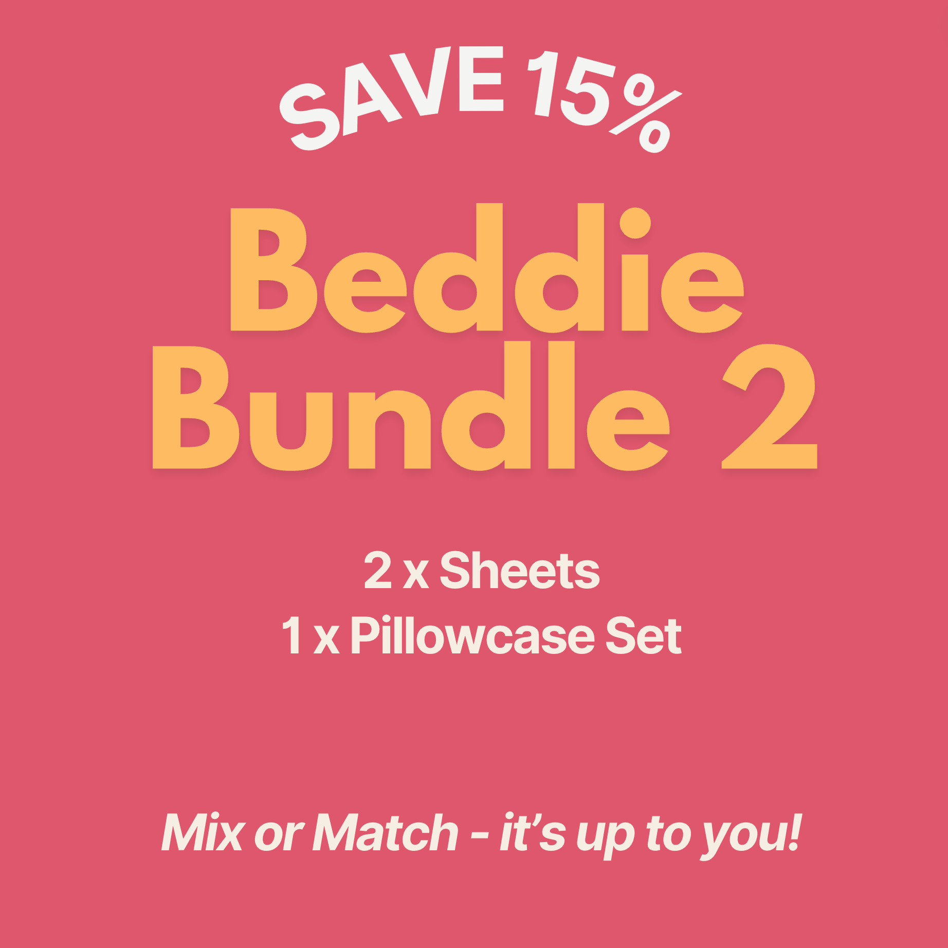 Beddie Sheet Set - Double, Queen, King, Super King